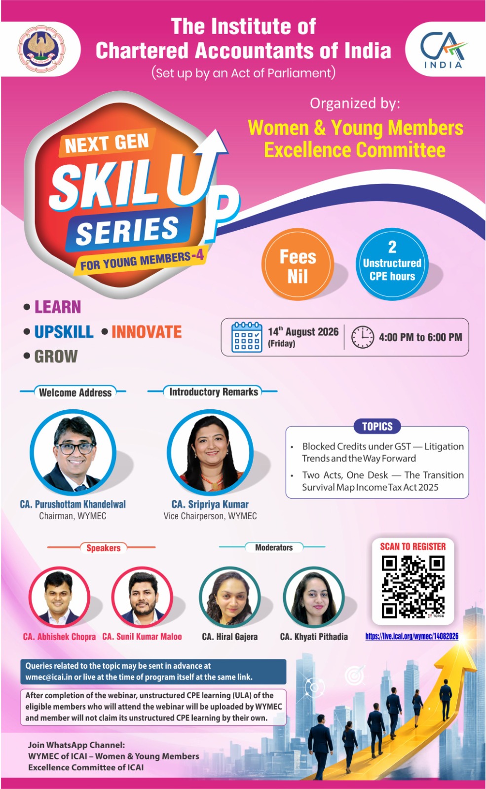 "Live Webinar "Next Gen SkillUp Series for Young Members - 4"on Blocked Credits under GST Litigation Trends and the Way Forward & Two Acts, One Desk The Transition Survival Map Income Tax Act 2025 on 14th Aug 2026 (Friday) from 4 PM to 6 PM"